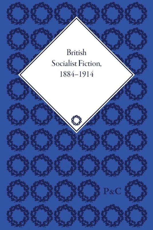 British Socialist Fiction, 1884-1914