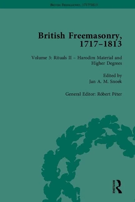 British Freemasonry, 1717-1813 (Routledge Historical Resources)