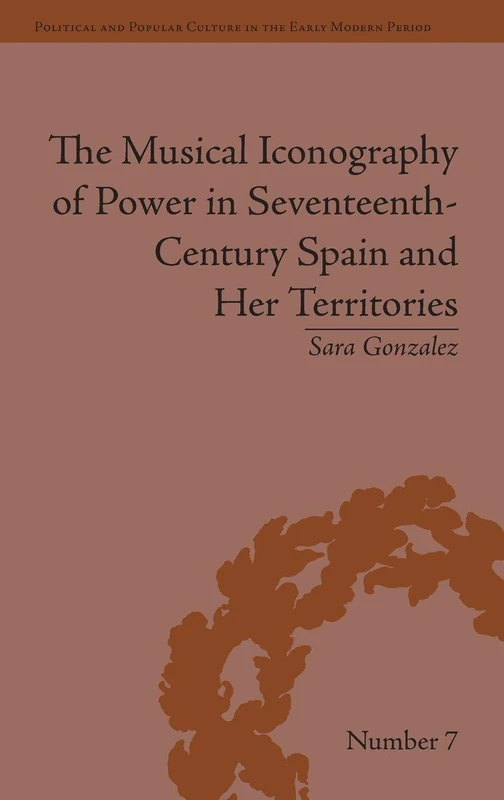 Routledge - Musical Iconography of Power in 17th-Century Spain - Image 1
