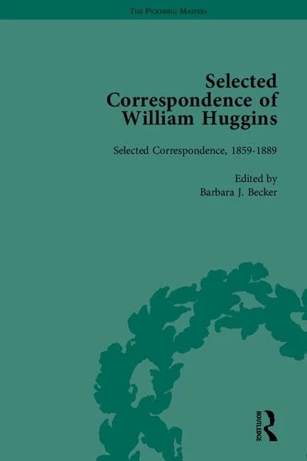 Selected Correspondence of William Huggins (The Pickering Masters) - Image 1