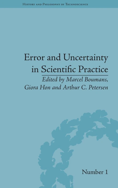 Routledge - Error and Uncertainty in Scientific Practice Book