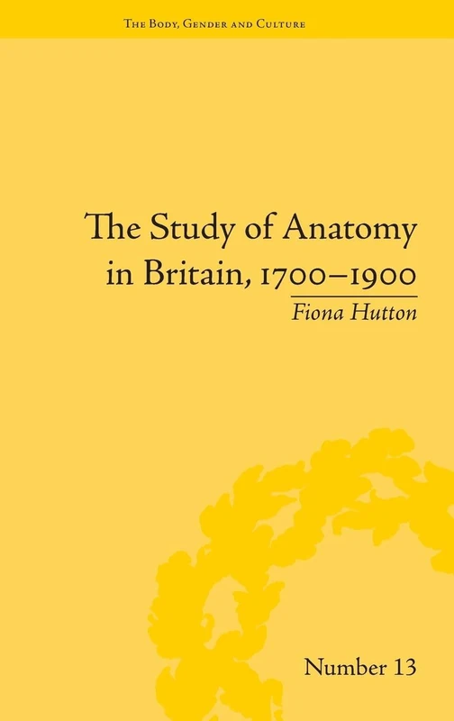 The Study of Anatomy in Britain, 1700–1900 ("The Body, Gender and Culture") - Image 1