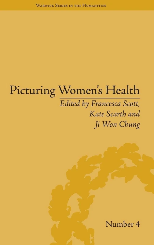 Picturing Women's Health (Warwick Series in the Humanities)