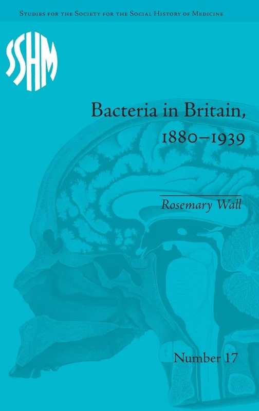 Bacteria in Britain, 1880–1939 (Studies for the Society for the Social History of Medicine) - Image 1
