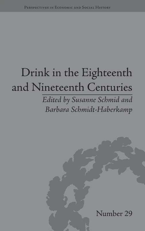 Drink in the Eighteenth and Nineteenth Centuries (Perspectives in Economic and Social History)