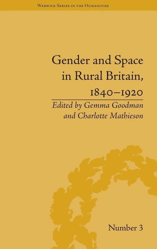 Routledge Gender and Space in Rural Britain, 1840-1920 Book