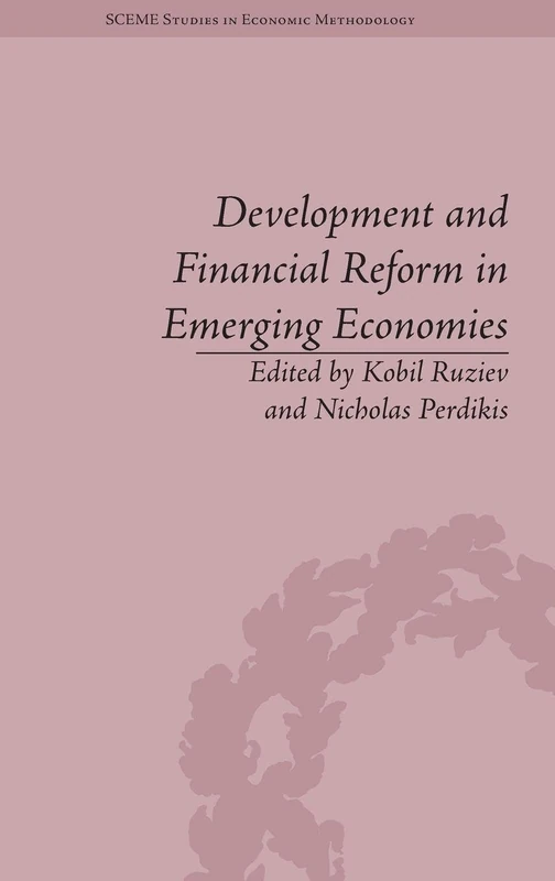 Development and Financial Reform in Emerging Economies (SCEME Studies in Economic Methodology)