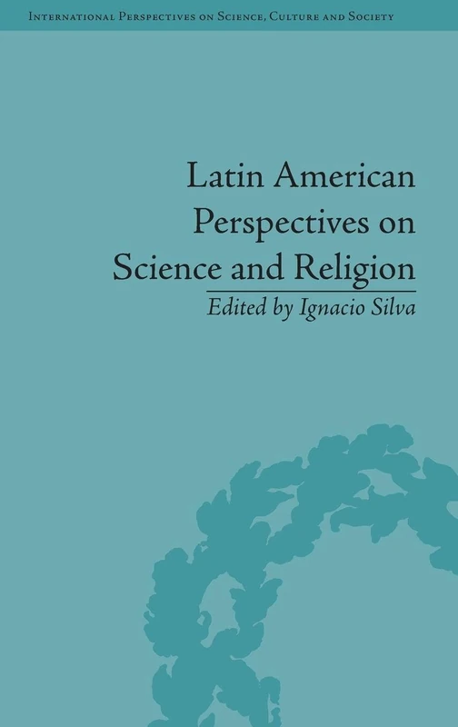 Routledge Latin American Perspectives on Science and Religion