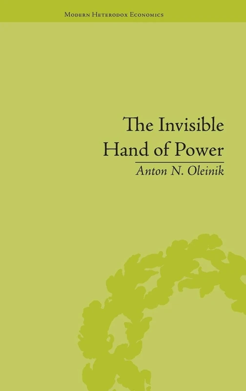 The Invisible Hand of Power: An Economic Theory of Gate Keeping (Modern Heterodox Economics) - Image 1