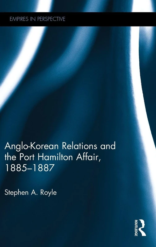 Routledge - Anglo-Korean Relations and Port Hamilton Affair - Image 1