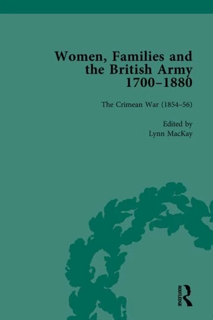 Women, Families and the British Army 1700–1880 (Routledge Historical Resources)