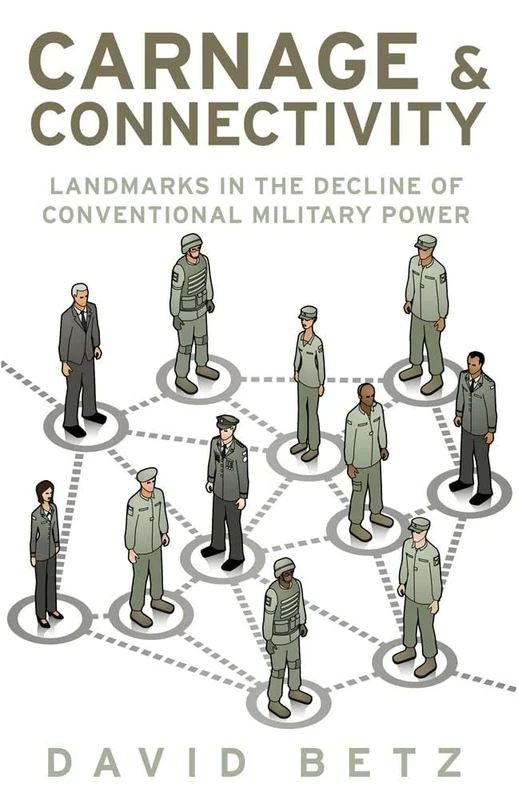 Carnage and Connectivity: Landmarks in the Decline of Conventional Military Power - Image 1