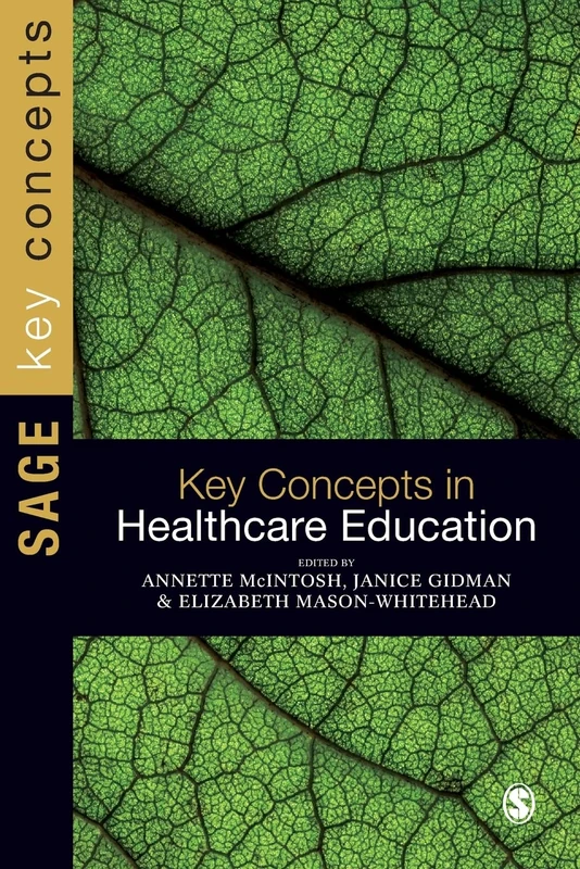 Key Concepts in Healthcare Education (SAGE Key Concepts series)