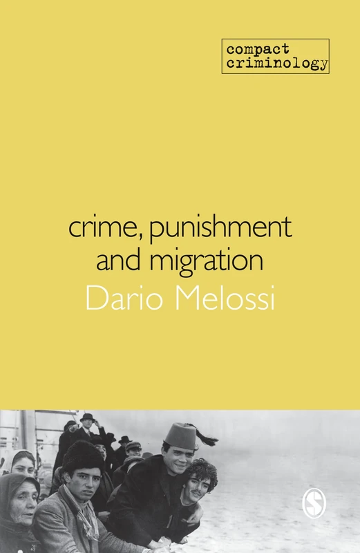 Crime, Punishment and Migration (Compact Criminology) - Image 1