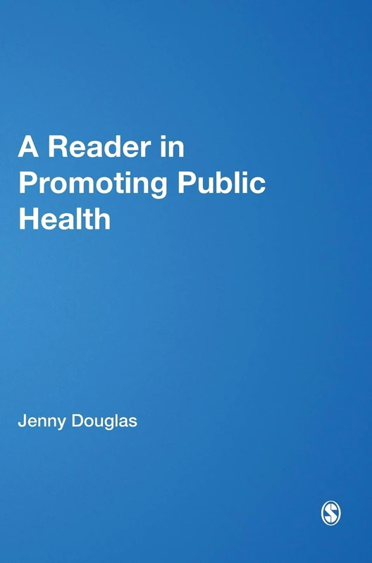 A Reader in Promoting Public Health (Published in association with The Open University)