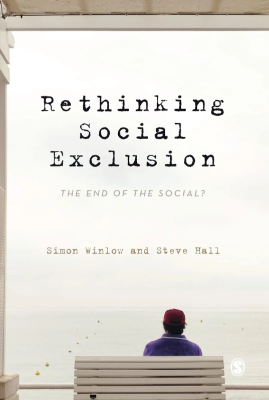 Rethinking Social Exclusion: The End of the Social?