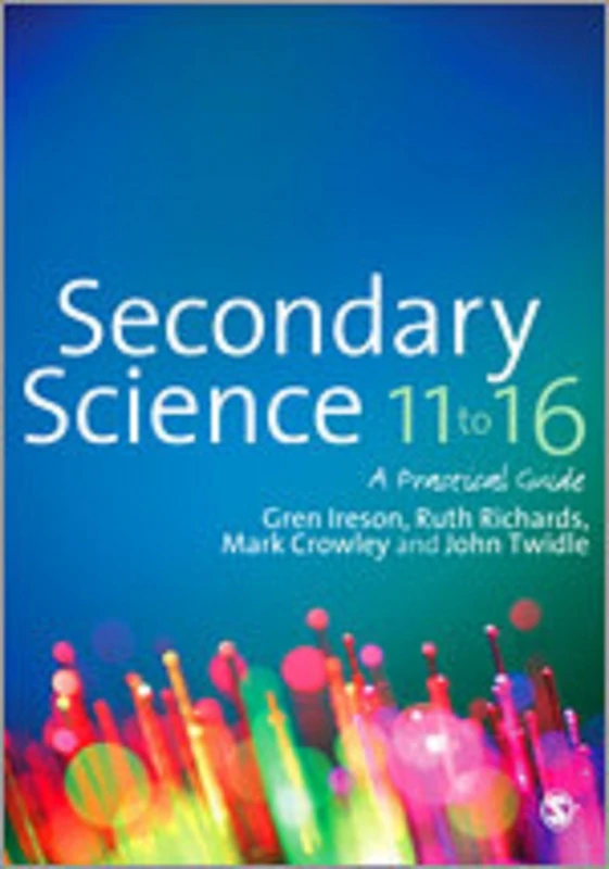 Sage Secondary Science 11 to 16: A Practical Guide Book