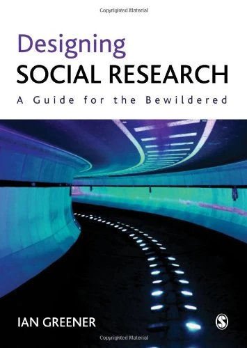 Designing Social Research by Ian Greener - Sage Publications