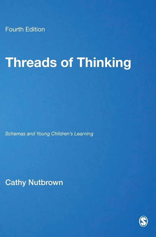 Threads of Thinking: Schemas and Young Children′s Learning