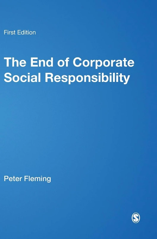 Sage Publications - The End of Corporate Social Responsibility