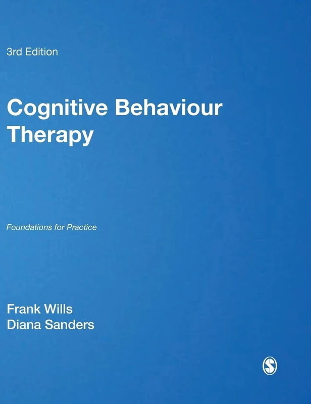 Cognitive Behaviour Therapy: Foundations for Practice