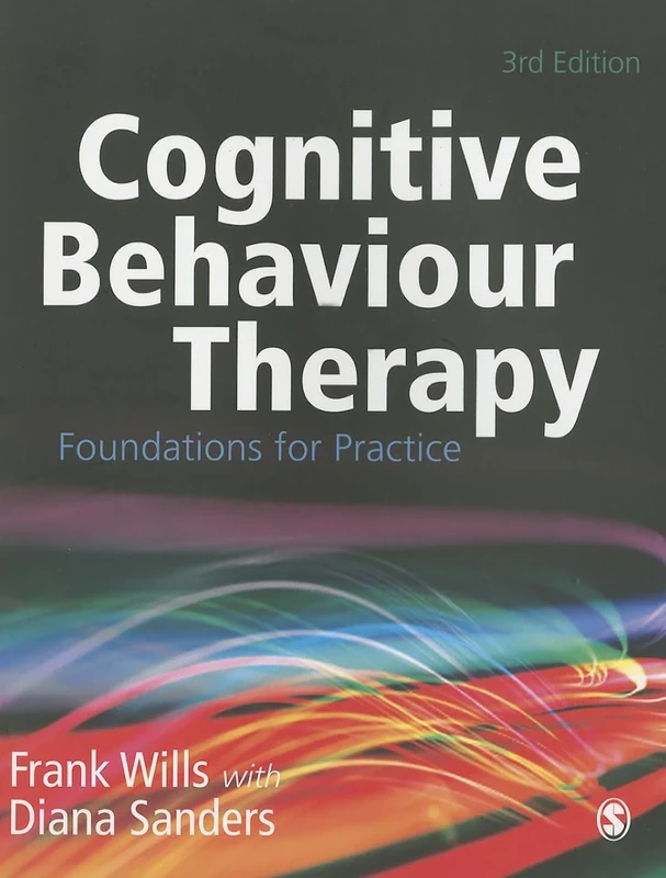 Cognitive Behaviour Therapy: Foundations For Practice