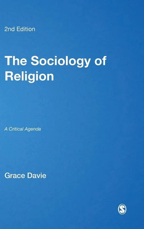 The Sociology of Religion: A Critical Agenda