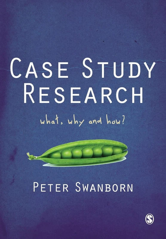 Case Study Research: What, Why and How?