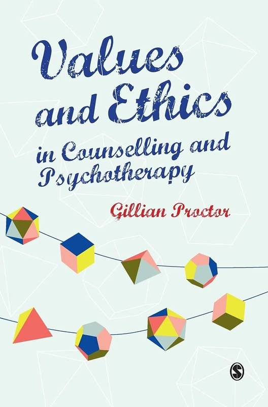 Sage Publications - Values and Ethics in Counselling and Psychotherapy