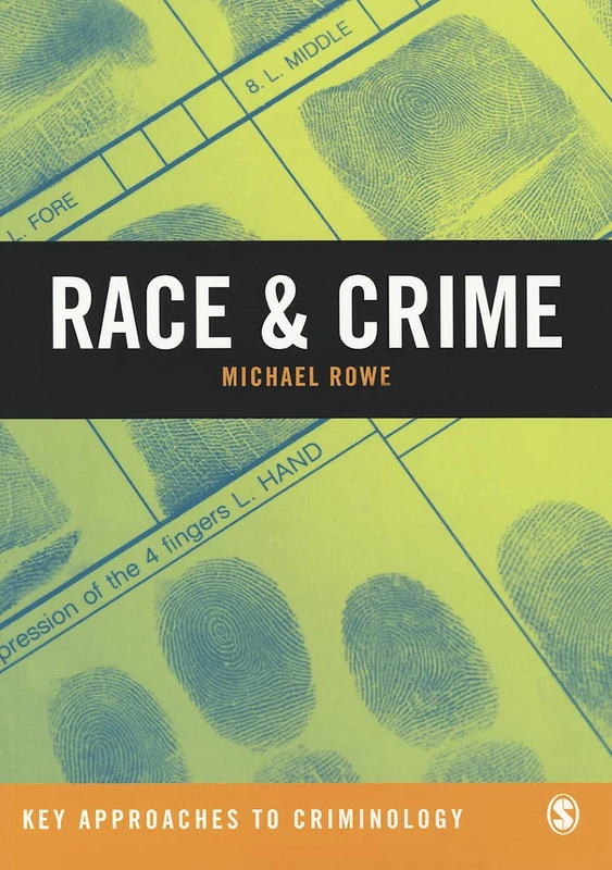 Race & Crime (Key Approaches to Criminology)