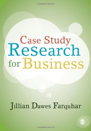 Case Study Research for Business