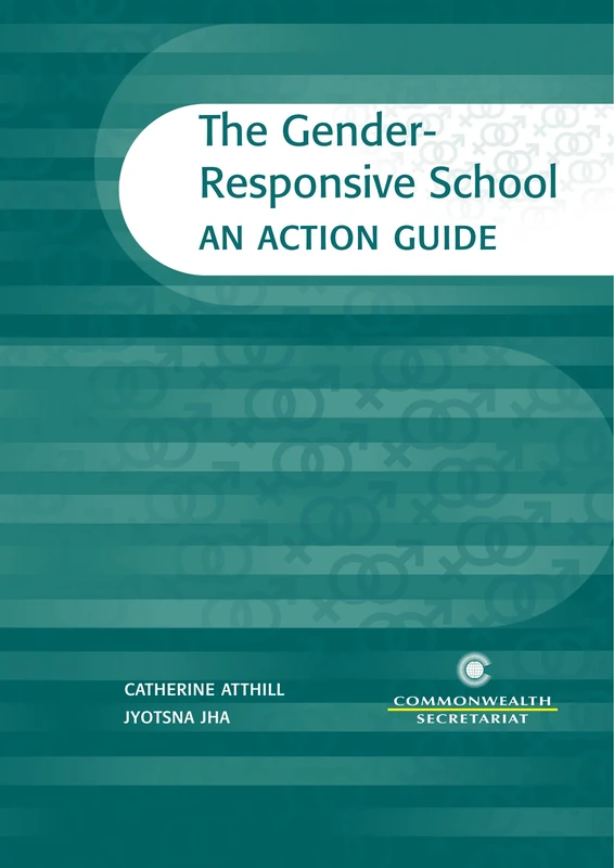 The Gender-Responsive School: An Action Guide