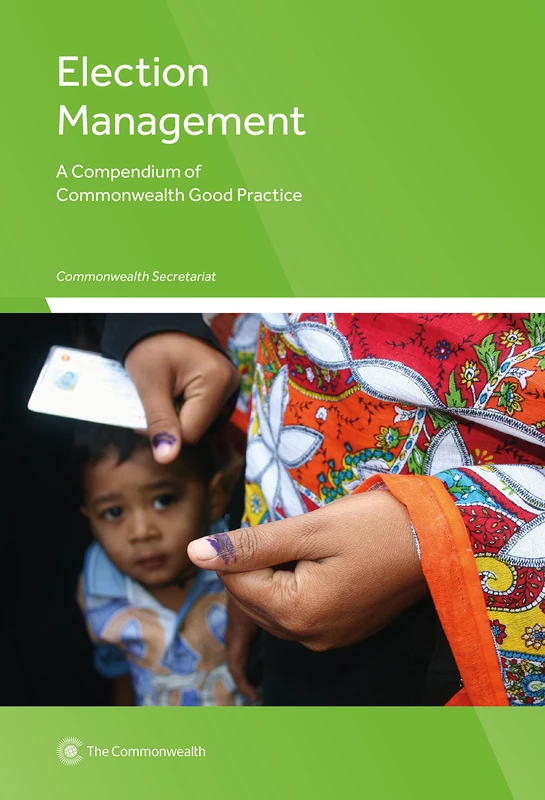 Election Management: A Compendium of Commonwealth Good Practice