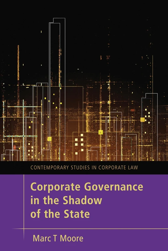 Corporate Governance in the Shadow of the State (Contemporary Studies in Corporate Law)