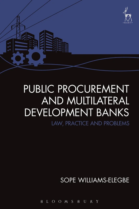 Public Procurement and Multilateral Development Banks: Law, Practice and Problems