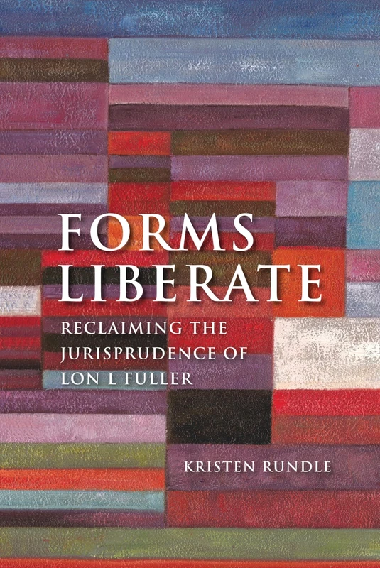 Forms Liberate: Reclaiming the Jurisprudence of Lon L Fuller - Image 1
