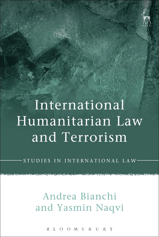 International Humanitarian Law and Terrorism: 34 (Studies in International Law)
