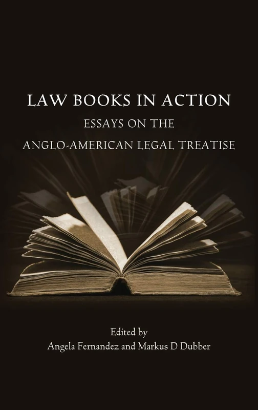 Law Books in Action: Essays on the Anglo-American Legal Treatise