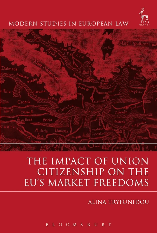 The Impact of Union Citizenship on the EU's Market Freedoms: 60 (Modern Studies in European Law)