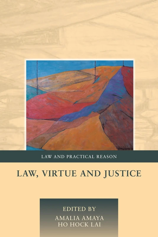Law, Virtue and Justice: 5 (Law and Practical Reason)