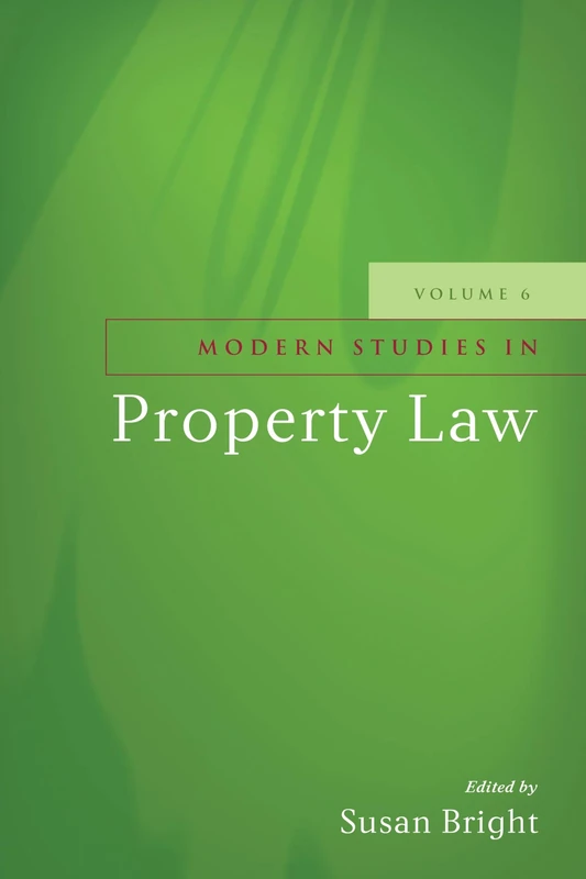 Modern Studies in Property Law - Volume 6