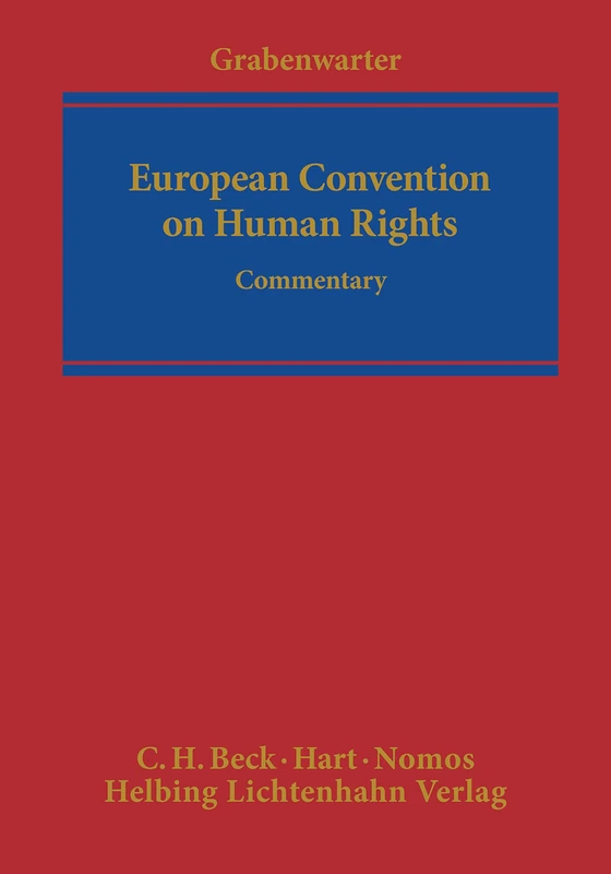 The European Convention for the Protection of Human Rights and Fundamental Freedoms: A Commentary