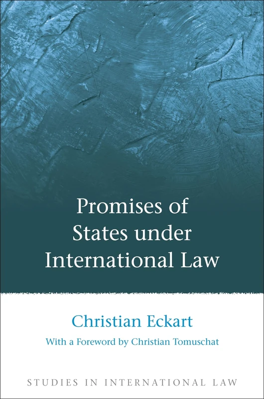 Promises of States under International Law: 37 (Studies in International Law)