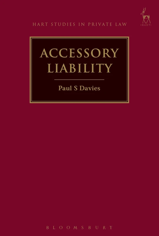 Accessory Liability: 13 (Hart Studies in Private Law)