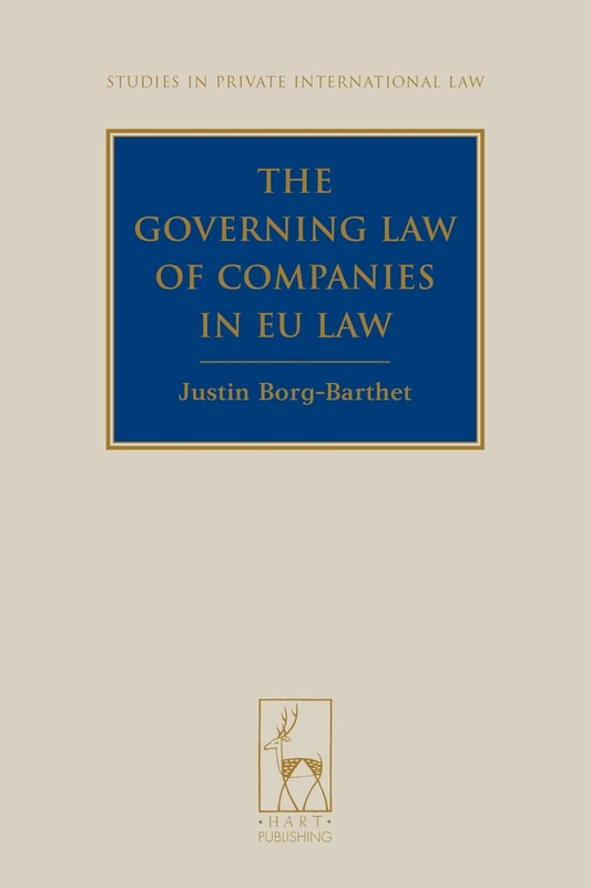 The Governing Law of Companies in EU Law: 9 (Studies in Private International Law)