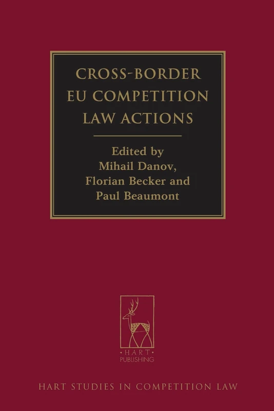 Cross-Border EU Competition Law Actions: 4 (Hart Studies in Competition Law)