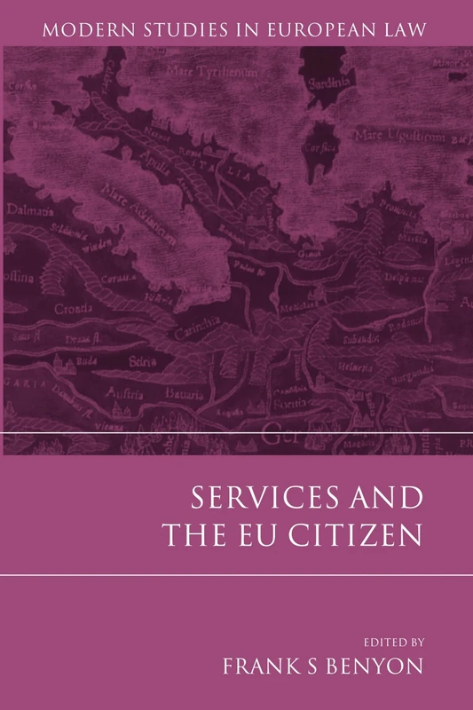 Services and the EU Citizen: 38 (Modern Studies in European Law)