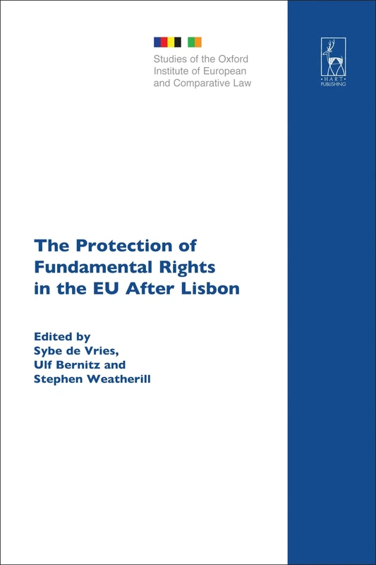 The Protection of Fundamental Rights in the EU After Lisbon: 15 (Studies of the Oxford Institute of European and Comparative Law)