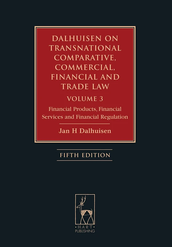 Dalhuisen on Transnational Comparative, Commercial, Financial and Trade Law Volume 3: Financial Products, Financial Services and Financial Regulation - Image 1