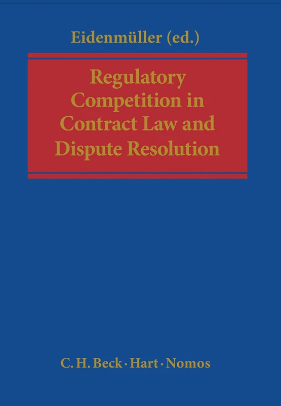 Regulatory Competition in Contract Law and Dispute Resolution